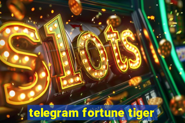 telegram fortune tiger